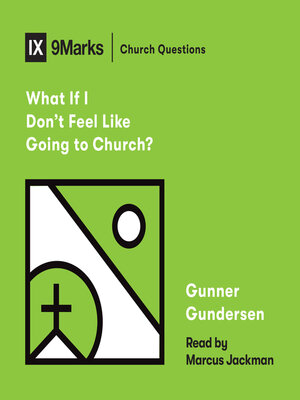 cover image of What If I Don't Feel Like Going to Church?